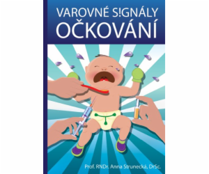 Varovné signály očkování - Anna Strunecká